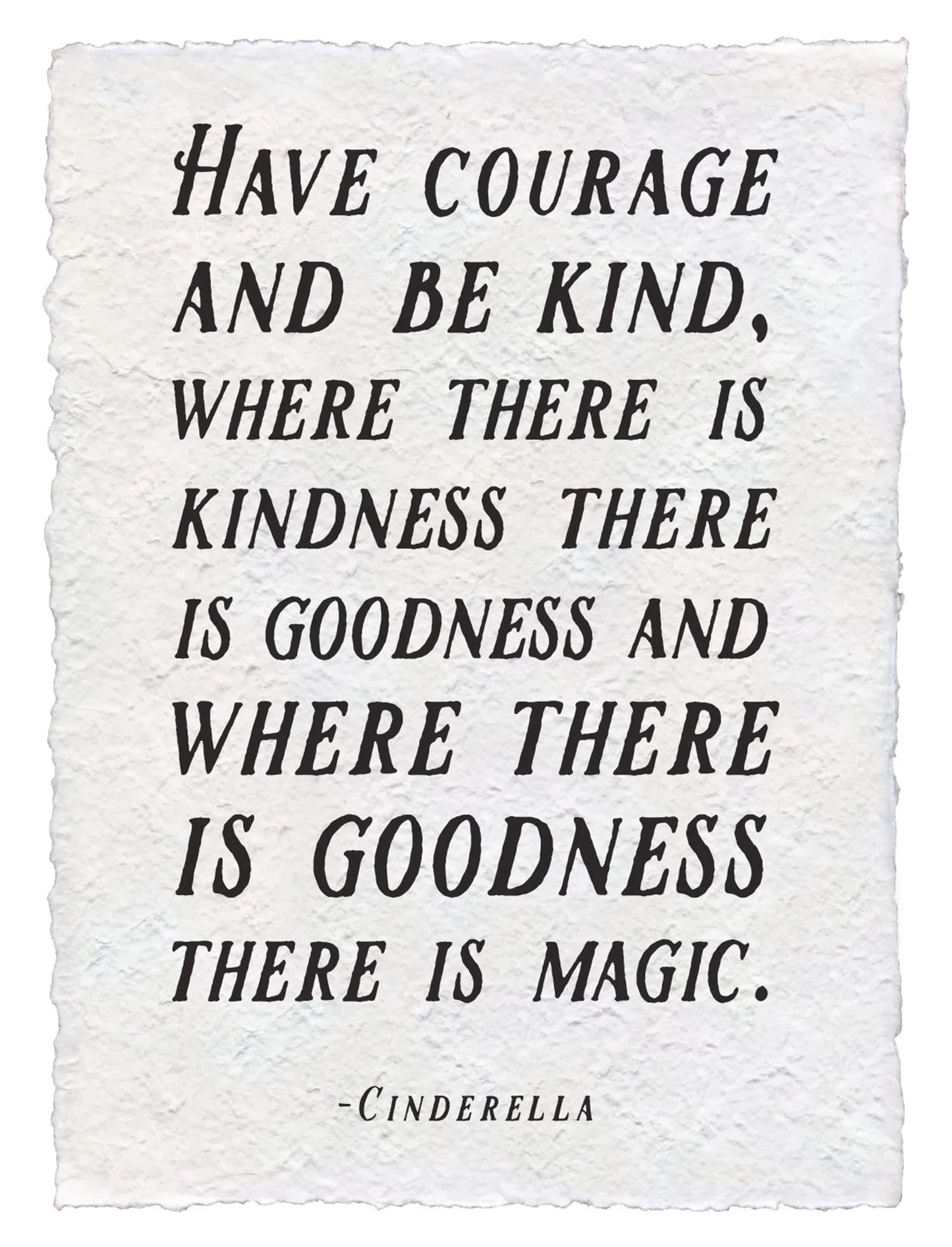 Have Courage And Be Kind Handmade Paper Print