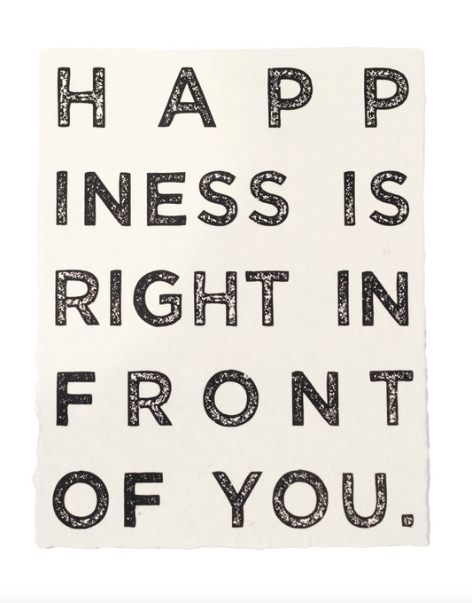 Happiness Is Right In Front Of You Handmade Paper Print